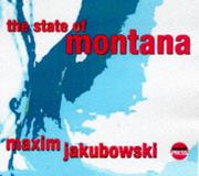 The state of Montana by Maxim Jakubowski