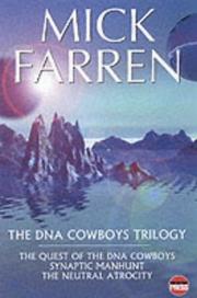 Cover of: The DNA Cowboys Trilogy: Quest for DNA Cowboys/Synaptic Manhunt/Neural Atro