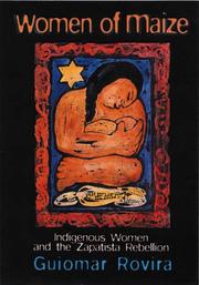 Cover of: Women of maize: indigenous women and the Zapatista rebellion