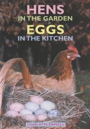 Cover of: Hens in the Garden, Eggs in the Kitchen