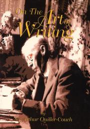 Cover of: On the Art of Writing by Arthur Quiller-Couch, Arthur Quiller-Couch