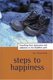 Cover of: Steps to Happiness: Travelling from Depression And Addiction to the Buddhist Path