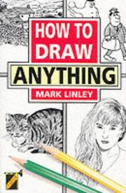 Cover of: How to Draw Anything by Mark Linley