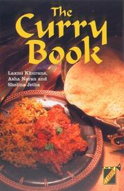 The curry book by Laxmi Khurana, Asha Naran, Shelina Jetha