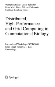 Cover of: Distributed high-performance and grid computing in computational biology by International Workshop on Distributed, High Performance and Grid Computing in Computational Biology (2007 Eilat, Israel).