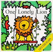 Cover of: One Lonely Lion (Lift-the-Flaps (Levinson Children's Books).) by Rebecca Elgar