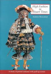 Cover of: High Fashion in Stuart Times: A Study of Period Costume With Pull-Up Scenes (History & Costume)