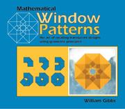Cover of: Mathematical Window Patterns: The Art of Creating Translucent Designs Using Geometric Principles