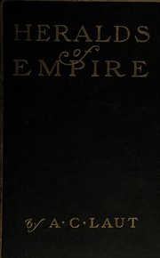 Cover of: Heralds of empire by Agnes C. Laut