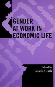 Cover of: Gender at work in economic life