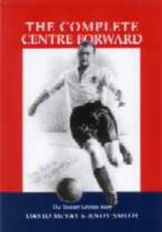 Cover of: The Complete Centre-forward by Dave McVay, Andy Smith