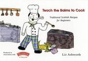 Teach the bairns tocook by Liz Ashworth