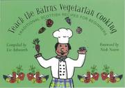 Cover of: Teach the Bairns Scottish Vegetarian Cooking (Childrens Cooking)