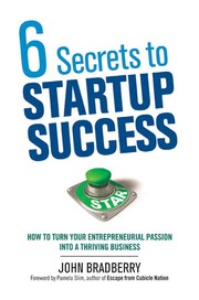 Cover of: 6 secrets to startup success by John Bradberry