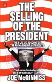 Selling of the President, 1968 by Joe McGinniss
