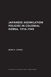Cover of: Japanese assimilation policies in colonial Korea, 1910-1945