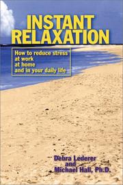 Cover of: Instant Relaxation: How to Reduce Stress at Work, at Home and in Your Daily Life