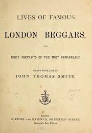 Cover of: Lives of famous London beggars by John Talbot Smith