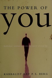 Cover of: The power of you: Kabbalistic wisdom to create the movie of your life