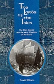 Cover of: The lords of the Isles: the Clan Donald and the early kingdom of the Scots