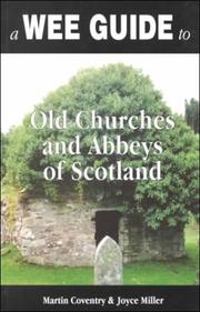 Cover of: A Wee Guide to Old Churches and Abbeys of Scotland (WEE Guides) by Martin Coventry, Joyce Miller