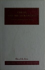 Cover of: Christ, and His sacraments by Thomas C. Donlan
