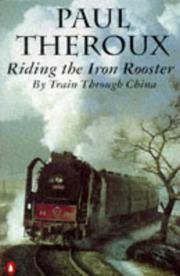 Cover of: Riding the Iron Rooster By Train Through
