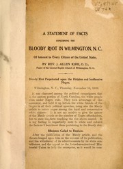 Cover of: A statement of facts concerning the bloody riot in Wilmington, N.C. of interest to every citizen of the United States by J. Allen Kirk