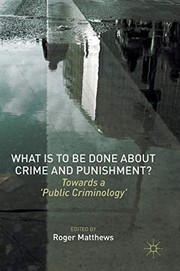 Cover of: What is to Be Done About Crime and Punishment?: Towards a 'Public Criminology'