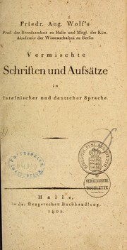 Cover of: Friedr. Aug. Wolf's ... vermischte schriften und aufsätz in lateinischer und deutscher sprache