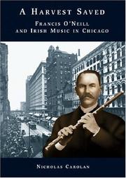 Cover of: A harvest saved: Francis O'Neill and Irish music in Chicago