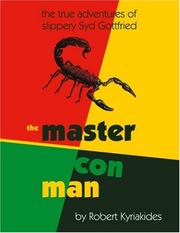 Cover of: The Master Con Man: The True Adventures of Slippery Syd Gottfried