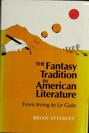 Cover of: The fantasy tradition in American literature: from Irving to Le Guin