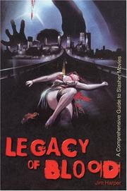 Cover of: Legacy of Blood: A Comprehensive Guide to Slasher Movies