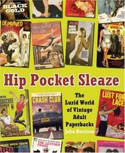 Cover of: Hip Pocket Sleaze: The Lurid World Of Vintage Adult Paperbacks