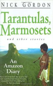Cover of: Tarantulas, Marmosets and Other Stories: An Amazon Diary