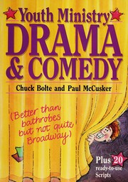 Cover of: Youth ministry drama and comedy by Chuck Bolte