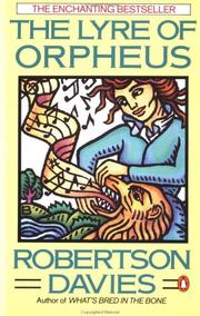 The lyre of Orpheus by Robertson Davies