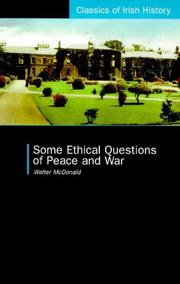 Some ethical questions of peace and war by McDonald, Walter, Walter McDonald