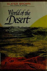 Cover of: World of the desert. by Slater Brown