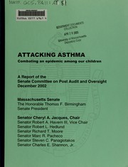 Cover of: Attacking asthma: combating an epidemic among our children : a report