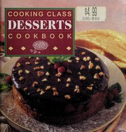 Cover of: Cooking class desserts cookbook.