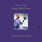 Cover of: Hour of the Mango Black Moon by Laurence Lieberman