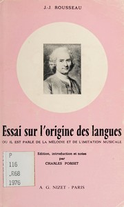 Cover of: Essai sur l'origine des langues: où il est parlé de la mélodie et de l'imitation musicale