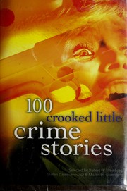 Cover of: 100 Crooked Little Crime Stories by Robert H. Weinberg, Stefan R. Dziemianowicz, Jean Little