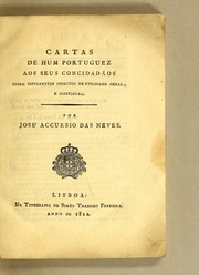 Cover of: Cartas de hum portuguez aos seus concidadãos sobre differentes objectos de utilidade geral, e individual by José Acúrsio das Neves