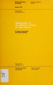 Cover of: Bibliography of the material culture of New France by Barbara Alexandrin