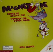 Cover of: Magnetiude: Hours Of Sticky Fun Without The Gooey Mess