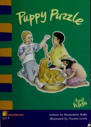 Puppy Puzzle (Just Kids, Set 4) by Bernadette Kelly