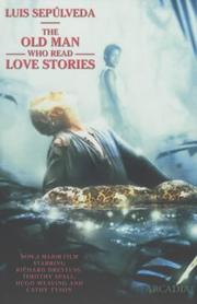 Cover of: The Old Man Who Read Love Stories by Luis Sepúlveda